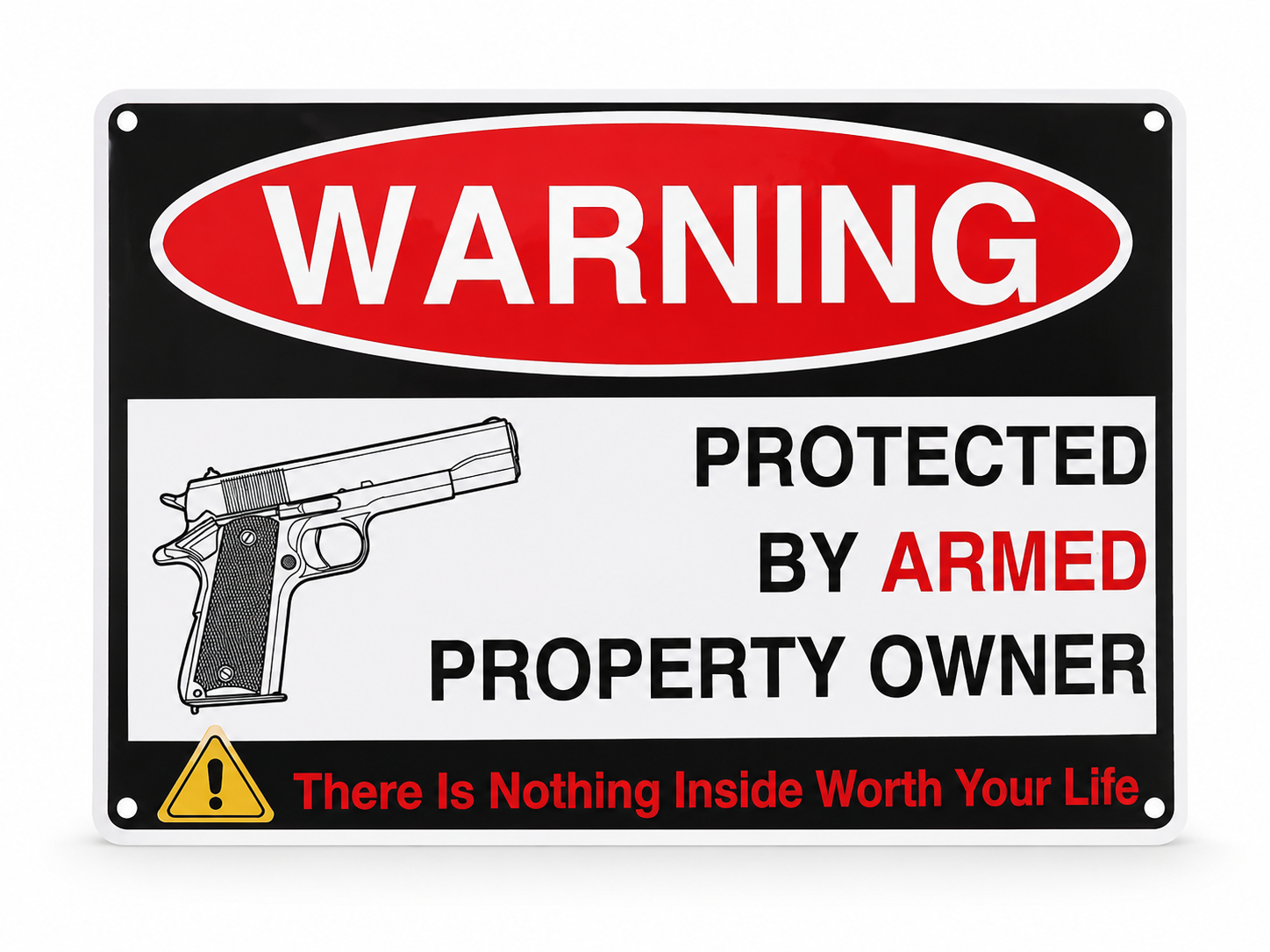 Warning – Protected by Armed Property Owner Security Sign